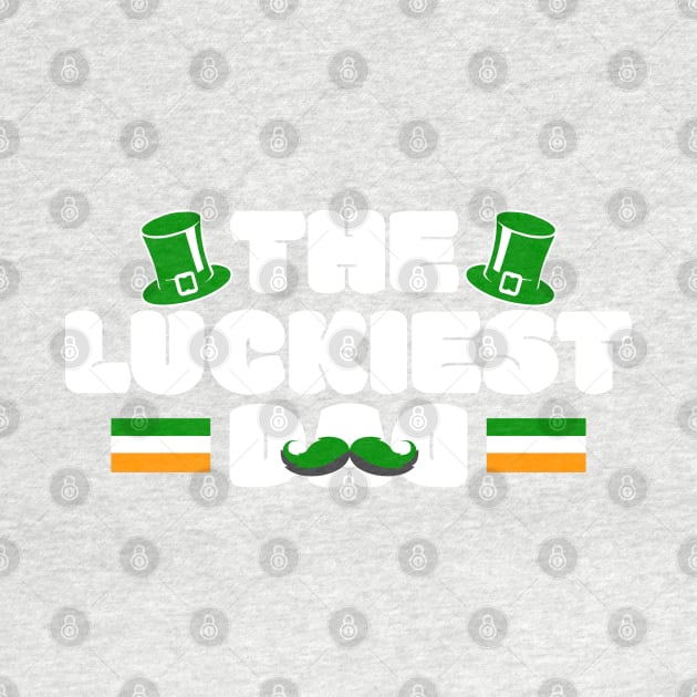 The Luckiest Dad Tees for the Feast of Saint Patrick-Lá Fhéile Pádraig.png by GoodyBroCrafts